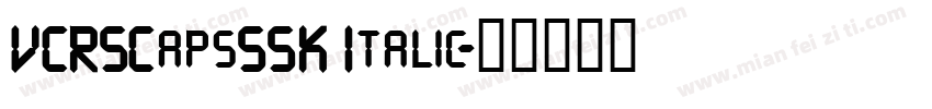 VCRSCapsSSK Italic字体转换